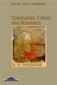 Title: Colonialism, Culture, and Resistance, Author: Panikkar