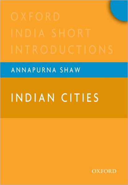India Cities: Oxford India Short Introductions