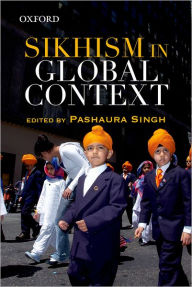 Title: Sikhism in Global Context, Author: Pashaura Singh