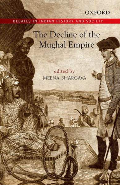 The Decline of the Mughal Empire