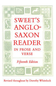 Title: Sweet's Anglo-Saxon Reader in Prose and Verse / Edition 15, Author: Henry Sweet