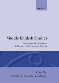 Title: Middle English Studies: Presented to Norman Davis in Honour of His Seventieth Birthday, Author: Douglas Gray