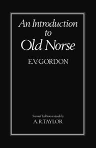 Title: An Introduction to Old Norse / Edition 2, Author: E. V. Gordon