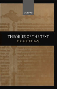 Title: Theories of the Text, Author: D. C. Greetham