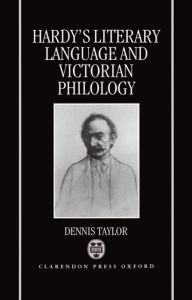 Title: Hardy's Literary Language and Victorian Philology, Author: Dennis Taylor