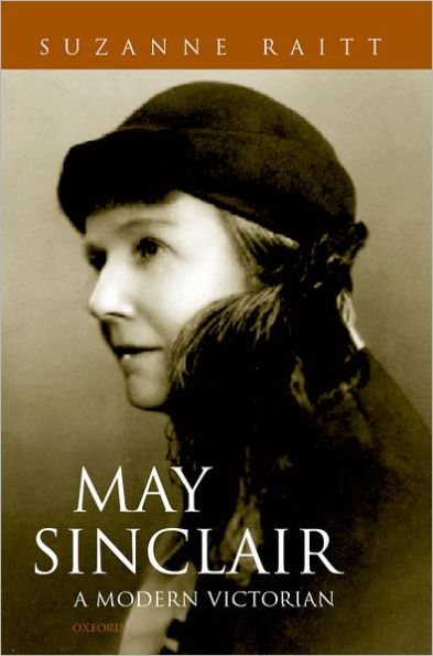 May Sinclair: A Modern Victorian