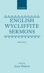 Title: English Wycliffite Sermons: Volume I, Author: Anne Hudson