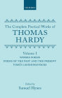 The Complete Poetical Works of Thomas Hardy: Volume 1: Wessex Poems, Poems of the Past and the Present, Time's Laughingstocks