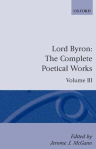 Title: The Complete Poetical Works: Volume III, Author: Lord Byron