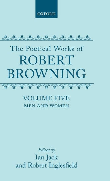 The Poetical Works of Robert Browning: Men and Women