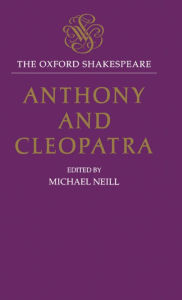 Anthony and Cleopatra (Oxford Shakespeare Series)