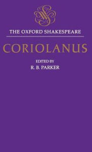 Title: Coriolanus (Oxford Shakespeare Series), Author: William Shakespeare