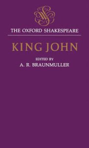 Title: King John: The Oxford Shakespeare, Author: William Shakespeare