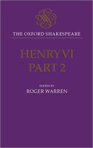 Title: Henry VI, Part II: The Oxford Shakespeare, Author: William Shakespeare