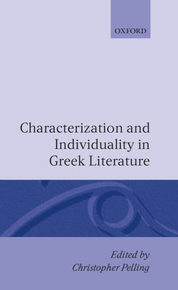 Characterization and Individuality in Greek Literature