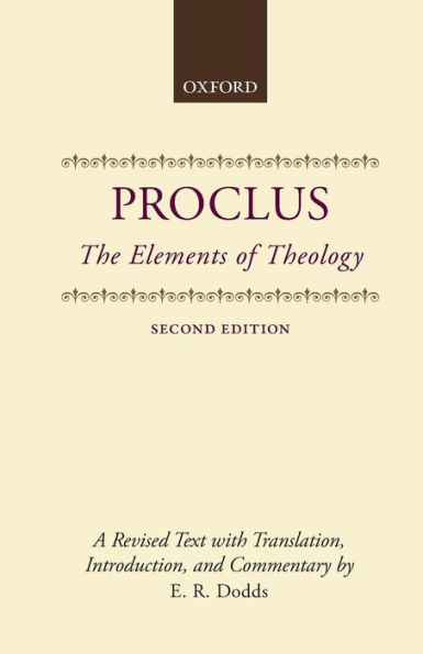 The Elements of Theology: A Revised Text with Translation, Introduction, and Commentary / Edition 2