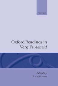 Title: Oxford Readings in Vergil's Aeneid, Author: S. J. Harrison