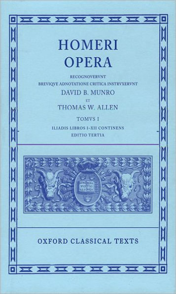 Opera: Volume I: Iliad, Books I-XII / Edition 3