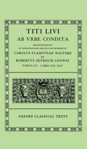 Title: Ab Urbe Condita, Books XXI-XXV (Oxford Classical Texts Series) / Edition 1, Author: Titus Livy