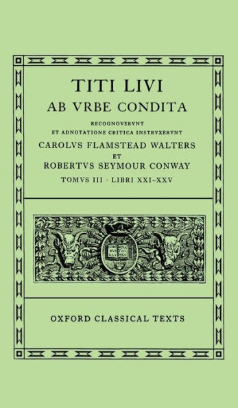 Ab Urbe Condita, Books XXI-XXV (Oxford Classical Texts Series) / Edition 1