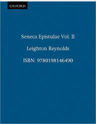 Title: Ad Lucilium Epistulae Morales: Volume II: Books XIV-XX., Author: Seneca