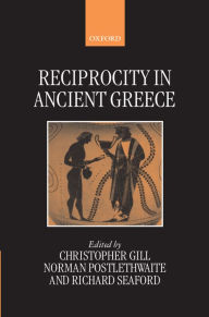 Title: Reciprocity in Ancient Greece, Author: Christopher Gill