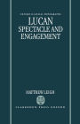 Lucan: Spectacle and Engagement