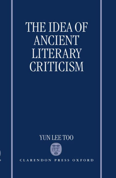 The Idea of Ancient Literary Criticism