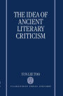 The Idea of Ancient Literary Criticism