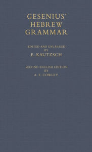 Title: Gesenius' Hebrew Grammar / Edition 2, Author: H. F. W. Gesenius