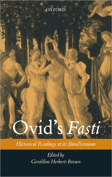 Ovid's Fasti: Historical Readings at Its Bimillennium