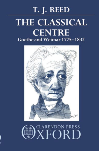 Classical Centre: Goethe and Weimar 1775-1832