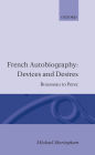 French Autobiography: Devices and Desires: Rousseau to Perec