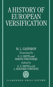 Title: A History of European Versification, Author: M. L. Gasparov