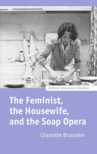 The Feminist, The Housewife, and the Soap Opera