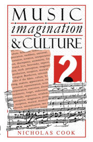 Title: Music, Imagination, and Culture, Author: Nicholas Cook