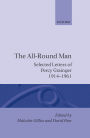 The All-Round Man: Selected Letters of Percy Grainger, 1914-1961