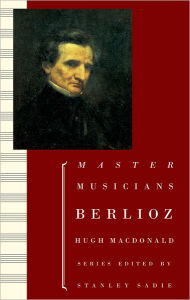 Title: Berlioz / Edition 3, Author: Hugh Macdonald