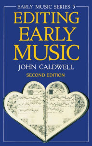 Title: Editing Early Music / Edition 2, Author: Taylor Caldwell