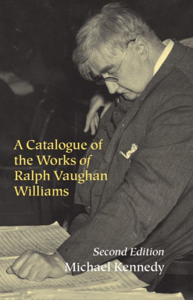 A Catalogue of the Works of Ralph Vaughan Williams / Edition 2