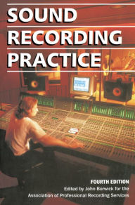 Title: Sound Recording Practice / Edition 4, Author: John Borwick