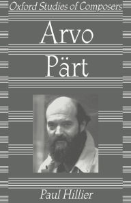 Title: Arvo Pï¿½rt / Edition 1, Author: Paul Hillier