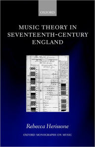 Title: Music Theory in Seventeenth-Century England, Author: Rebecca Herissone