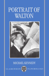 Title: Portrait of Walton / Edition 1998, Author: Michael Kennedy