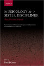 Musicology and Sister Disciplines: Past, Present, Future: Proceedings of the 16th International Congress of the International Musicological Society, London, 1997