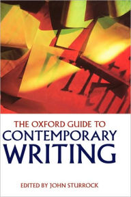 Title: The Oxford Guide to Contemporary Writing, Author: John Sturrock