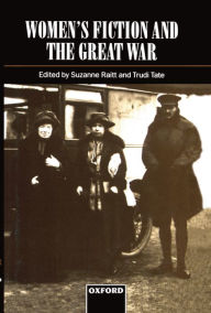 Title: Women's Fiction and the Great War, Author: Suzanne Raitt