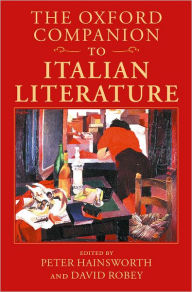 Title: The Oxford Companion to Italian Literature, Author: Peter Hainsworth