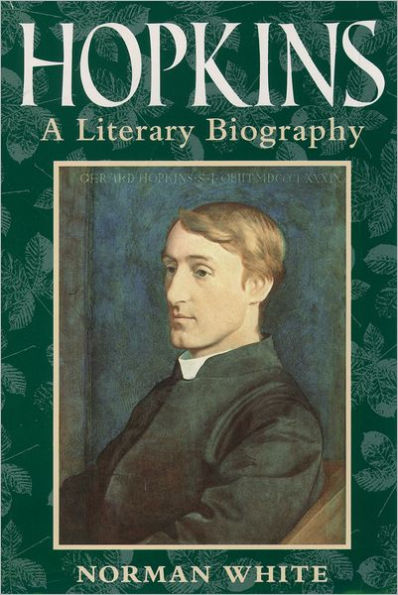 Hopkins: A Literary Biography