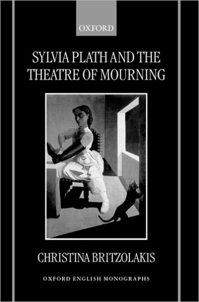 Sylvia Plath and the Theatre of Mourning